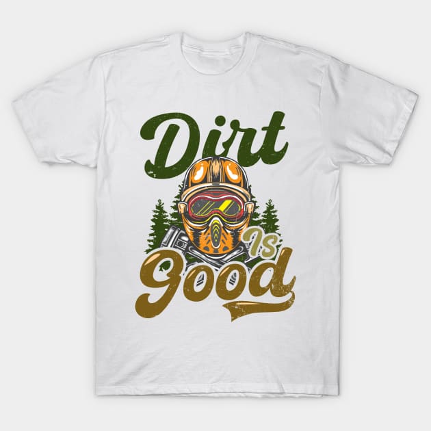 Off Roading Shirt | Dirt Is Good T-Shirt by Gawkclothing